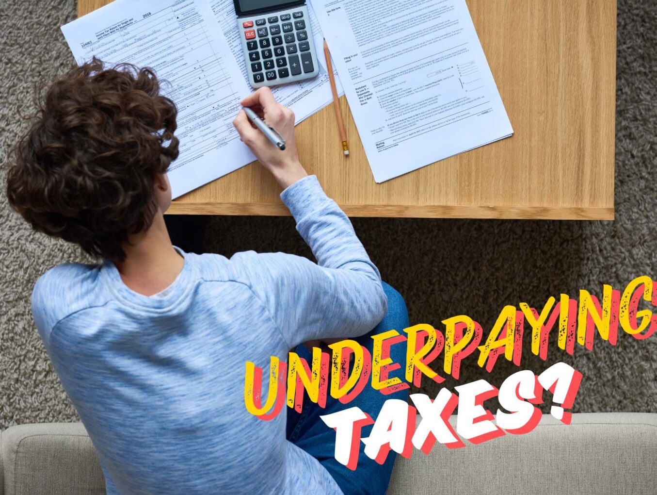 What Happens If You Underpay Taxes?